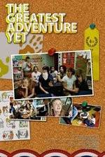 Watch The Greatest Adventure Yet 0123movies