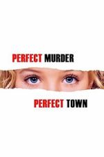 Watch Perfect Murder, Perfect Town: JonBen�t and the City of Boulder 0123movies