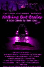 Watch Nothing But Besties 0123movies
