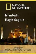 Watch National Geographic: Ancient Megastructures - Istanbul's Hagia Sophia 0123movies