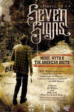 Watch Seven Signs Music Myth & the American South 0123movies