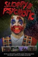Watch Sloppy the Psychotic 0123movies