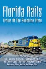 Watch Florida Rails Trains of The Sunshine State 0123movies