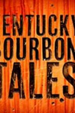 Watch Kentucky Bourbon Tales: Distilling the Family Business 0123movies