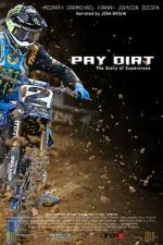 Watch Pay Dirt: The Story of Supercross 0123movies