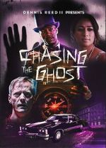 Watch Chasing the Ghost 0123movies