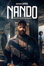 Watch Nando Between Two Worlds - A Sintonia Film 0123movies
