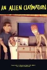 Watch An Alien Claymation 0123movies