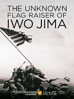 Watch The Unknown Flag Raiser of Iwo Jima 0123movies