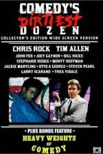 Watch Comedy's Dirtiest Dozen 0123movies