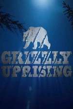 Watch Grizzly Uprising 0123movies