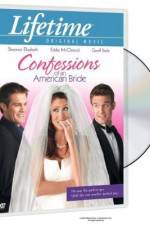 Watch Confessions of an American Bride 0123movies