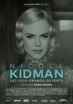 Watch Nicole Kidman: Eyes Wide Open 0123movies