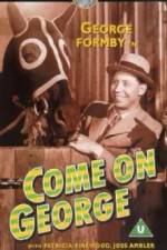 Watch Come on George 0123movies