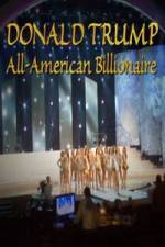 Watch Donald Trump All American Billionaire 0123movies