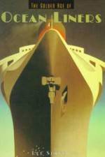 Watch The Golden Age of Liners 0123movies