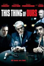Watch This Thing of Ours 0123movies