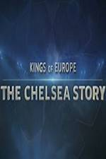 Watch Kings Of Europe - The Chelsea Story 0123movies