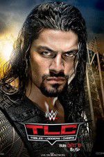 Watch WWE TLC Tables, Ladders & Chairs 0123movies