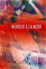 Watch Murder � la Mod 0123movies
