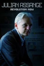 Watch Julian Assange: Revolution Now 0123movies