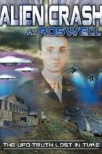 Watch Alien Crash at Roswell: The UFO Truth Lost in Time 0123movies