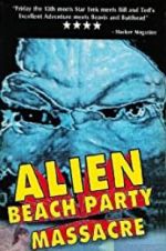 Watch Alien Beach Party Massacre 0123movies