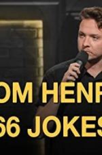 Watch Tom Henry: 66 Jokes 0123movies