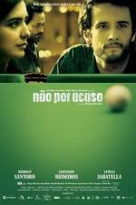 Watch N�o Por Acaso 0123movies