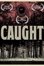 Watch C A U G H T 0123movies