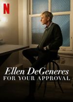 Watch Ellen DeGeneres: For Your Approval (TV Special 2024) 0123movies