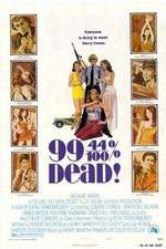 Watch 99 and 44/100% Dead 0123movies