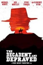 Watch The Decadent and Depraved 0123movies