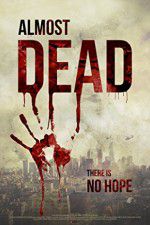 Watch Almost Dead 0123movies