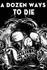 Watch A Dozen Ways to Die 0123movies