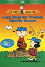 Watch Lucy Must Be Traded Charlie Brown 0123movies