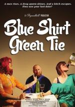 Watch Blue Shirt Green Tie 0123movies