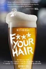 Watch F*** Your Hair 0123movies