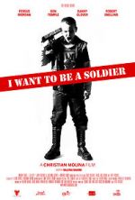 Watch I Want to Be a Soldier 0123movies