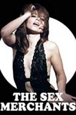 Watch The Sex Merchants 0123movies