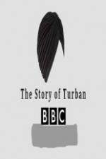Watch BBC The Story of the Turban 0123movies