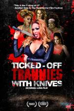 Watch Ticked-Off Trannies with Knives 0123movies