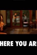 Watch There You Are 0123movies
