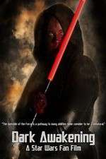 Watch Dark Awakening A Star Wars Fan Film 0123movies