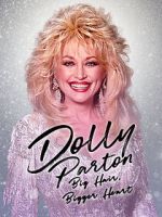 Watch Dolly Parton: Bigger Hair, Bigger Heart 0123movies
