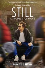 Watch Still: A Michael J. Fox Movie 0123movies