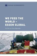 Watch We feed the World - Essen global 0123movies