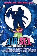 Watch Air Sex: The Movie 0123movies
