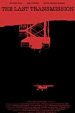 Watch The Last Transmission 0123movies