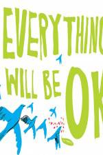 Watch Everything Will Be Ok 0123movies